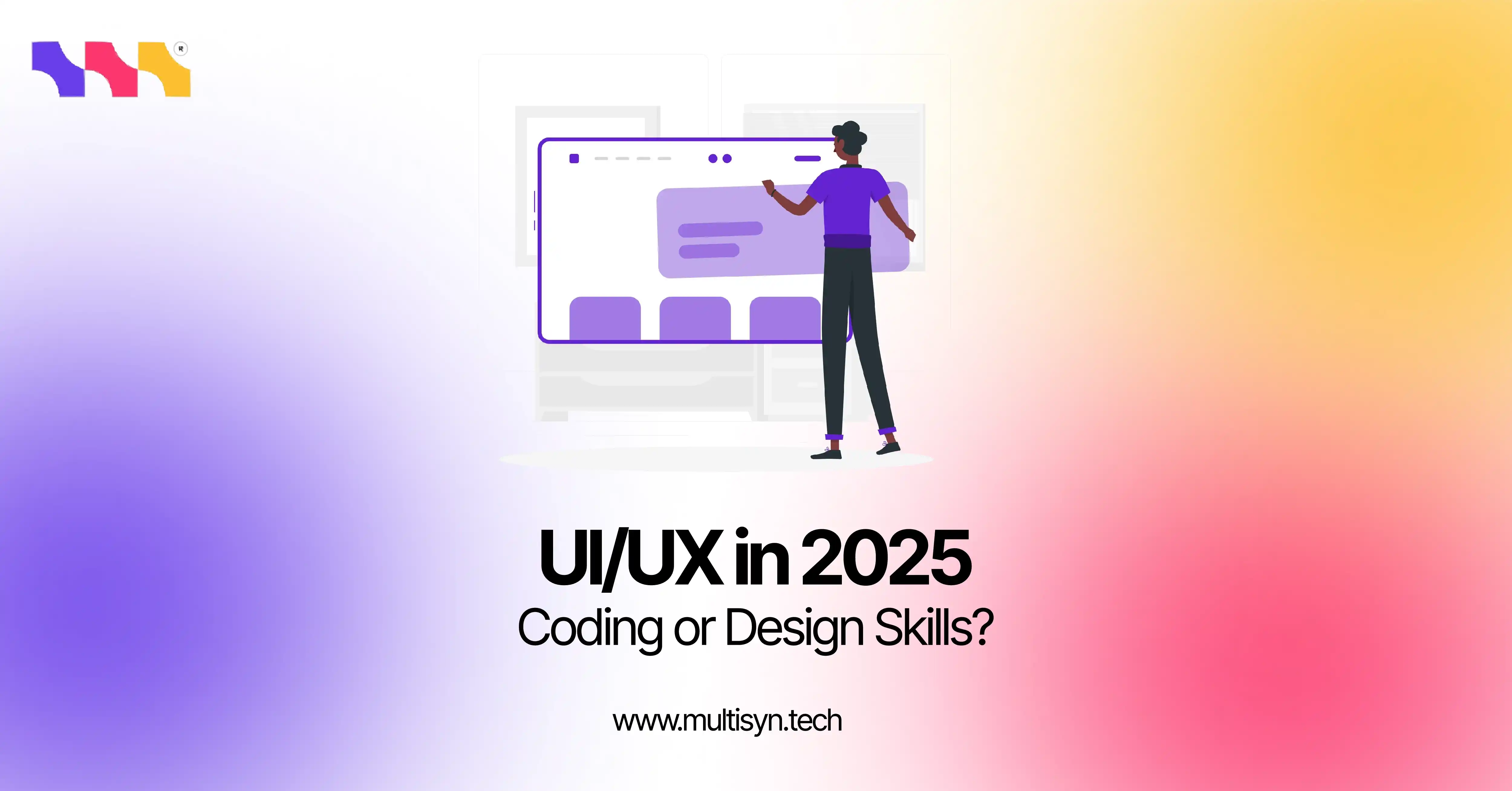 UI/UX in 2025 Coding or Design Skills? Discover what skills really matter for a future-ready design career.